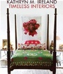Cover: Timeless Interiors Kathryn M. Ireland - Gibbs M. Smith Inc
