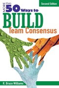 Cover: More Than 50 Ways to Build Team Consensus - Corwin Press Inc