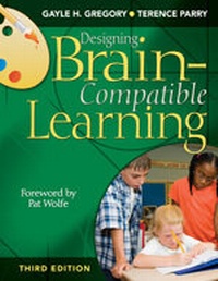 Enlarge image Cover: Designing Brain-Compatible Learning - Corwin Press Inc