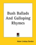 Cover: Bush Ballads And Galloping Rhymes - Kessinger Publishing Co