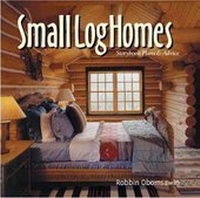 Abbildung von: Small Log Homes - Gibbs M. Smith Inc