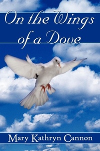 Abbildung von: On the Wings of a Dove - AuthorHouse