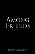Cover: Among Friends - Xlibris Corporation