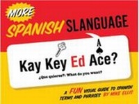Enlarge image Cover: More Spanish Slanguage - Gibbs M. Smith Inc
