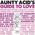 Cover: Aunty Acid's Guide to Love - Gibbs M. Smith Inc