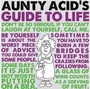 Cover: Aunty Acid's Guide to Life - Gibbs M. Smith Inc