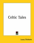 Cover: Celtic Tales - Kessinger Publishing Co