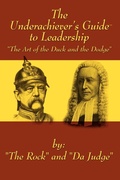 Cover: The Underachiever's GuideT to Leadership - AuthorHouse