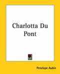Cover: Charlotta Du Pont - Kessinger Publishing Co