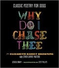 Cover: Classic Poetry for Dogs, Why Do I Chase Thee? - Gibbs M. Smith Inc