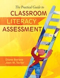 Cover: The Practical Guide to Classroom Literacy Assessment - Corwin Press Inc