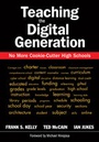 Cover: Teaching the Digital Generation - Corwin Press Inc