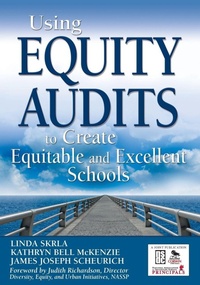 Enlarge image Cover: Using Equity Audits to Create Equitable and Excellent Schools - Corwin Press Inc