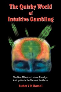 Abbildung von: The Quirky World of Intuitive Gambling - AuthorHouse