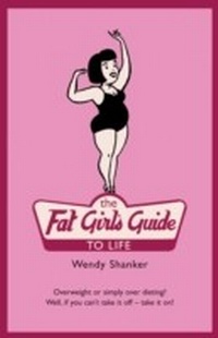 Abbildung von: The Fat Girl's Guide to Life - Bloomsbury Publishing PLC