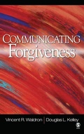 Cover: Communicating Forgiveness - SAGE Publications Inc