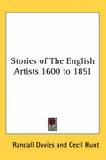 Cover: Stories of The English Artists 1600 to 1851 - Kessinger Publishing Co