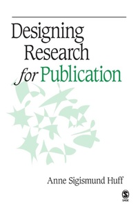 Enlarge image Cover: Designing Research for Publication - SAGE Publications Inc