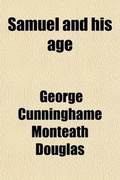 Cover: Samuel and His Age; A Study in the Constitutional History of Israel - General Books