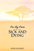 Cover: On My Own with the Sick and Dying - AuthorHouse