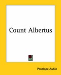 Cover: Count Albertus - Kessinger Publishing Co