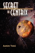 Cover: Secret of Centrix - AuthorHouse