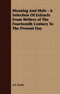 Cover: Meaning And Style - A Selection Of Extracts From Writers of The Fourteenth Century To The Present Day - Read Books