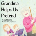 Cover: Grandma Helps Us Pretend - AuthorHouse