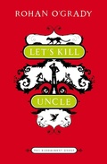 Cover: Let's Kill Uncle - Bloomsbury Publishing PLC