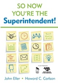 Cover: So Now You're the Superintendent! - Corwin Press Inc