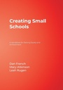 Cover: Creating Small Schools - Corwin Press Inc