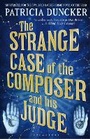 Cover: The Strange Case of the Composer and His Judge - Bloomsbury Publishing PLC
