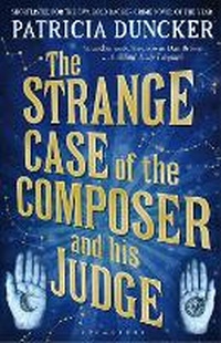Enlarge image Cover: The Strange Case of the Composer and His Judge - Bloomsbury Publishing PLC