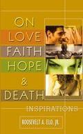 Bild: On Love Faith Hope & Death - AuthorHouse