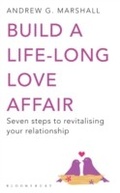 Cover: Build a Life-long Love Affair - Bloomsbury Publishing PLC