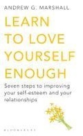 Cover: Learn to Love Yourself Enough - Bloomsbury Publishing PLC