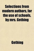 Cover: Selections from Modern Authors, for the Use of Schools, by Mrs. Gething - General Books