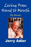 Cover: Living From Hand to Mouth - AuthorHouse