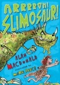 Cover: Arrrrgh! Slimosaur! - Bloomsbury Childrens Books