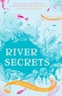 Cover: River Secrets - Bloomsbury Childrens Books