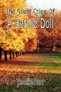 Abbildung von: The Silent Cries Of A Barbie Doll - AuthorHouse