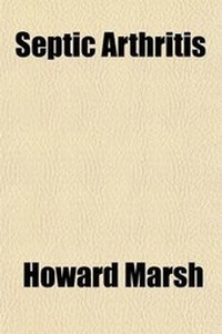 Enlarge image Cover: Septic Arthritis; The Bradshaw Lecture 1902 - General Books