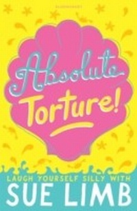 Enlarge image Cover: Absolute Torture! - Bloomsbury Childrens Books