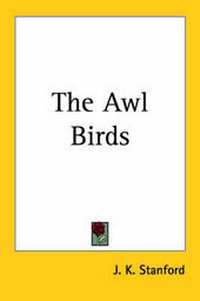 Enlarge image Cover: The Awl Birds - Kessinger Publishing Co