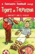 Cover: The Tigers: Tigers on Television - Bloomsbury Childrens Books