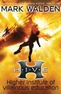 Cover: H.I.V.E. (Higher Institute of Villainous Education) - Bloomsbury Childrens Books