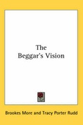 Cover: The Beggar's Vision - Kessinger Publishing Co