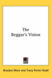 Enlarge image Cover: The Beggar's Vision - Kessinger Publishing Co