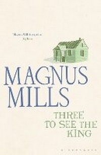 Enlarge image Cover: Three to See the King - Bloomsbury Publishing PLC