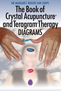 Abbildung von: The Book of Crystal Acupuncture and Teragram Therapy Diagrams - AuthorHouse
